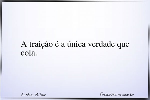 Frase de Arthur Miller