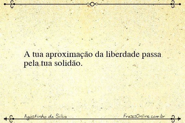 Frase de Agostinho da Silva