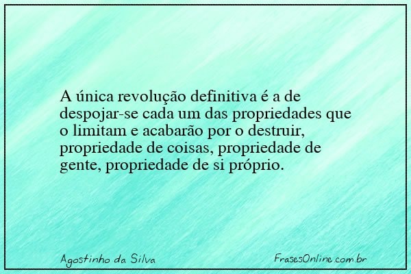 Frase de Agostinho da Silva