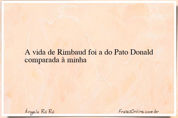 Frase de Ângela Rô Rô