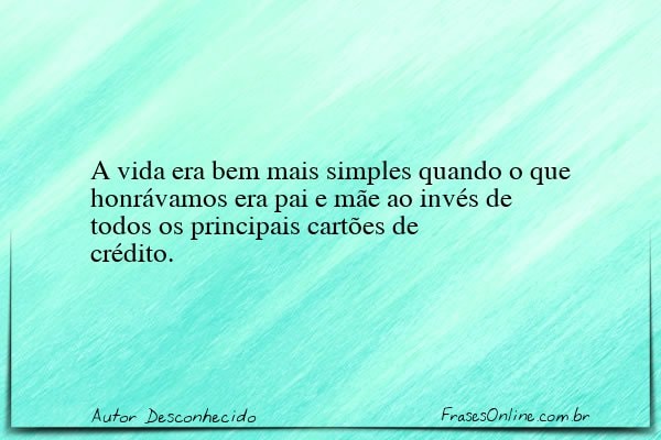 Frase de Autor Desconhecido