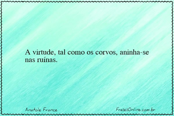 Frase de Anatole France