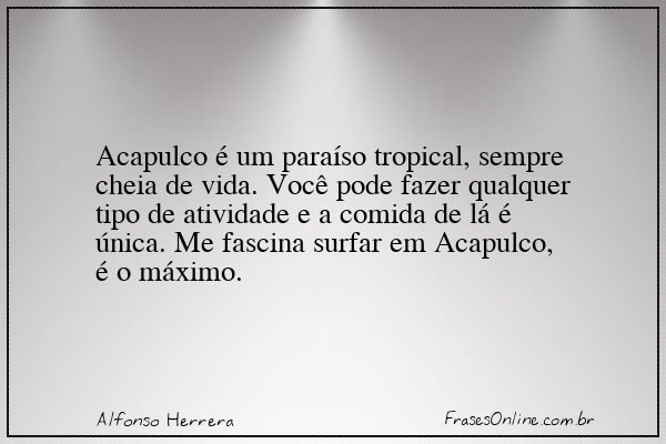 Frase de Alfonso Herrera