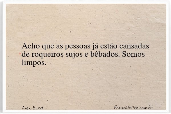 Frase de Alex Band