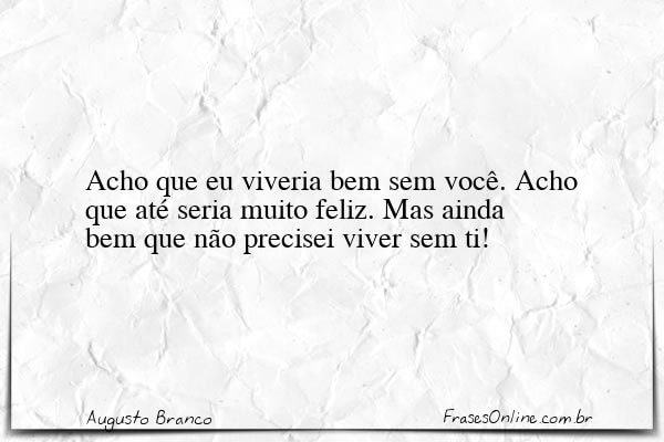 Frase de Augusto Branco
