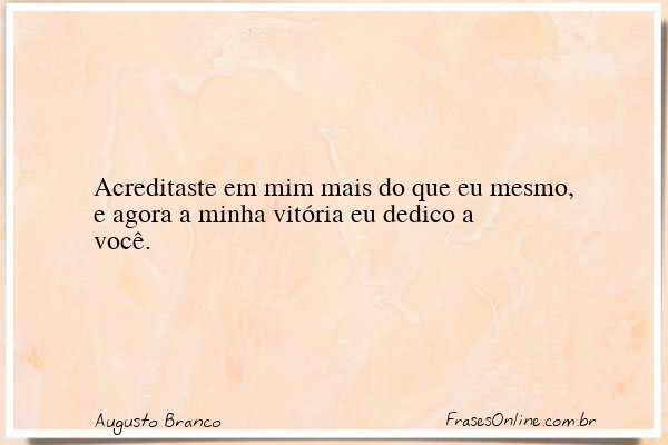 Frase de Augusto Branco