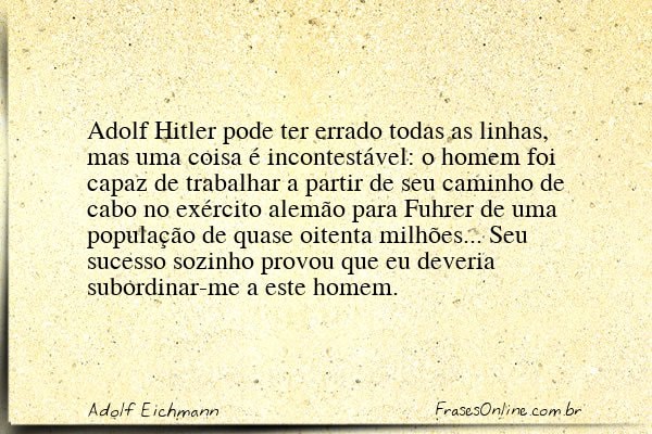 Frase de Adolf Eichmann