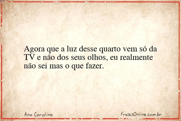 Frase de Ana Carolina