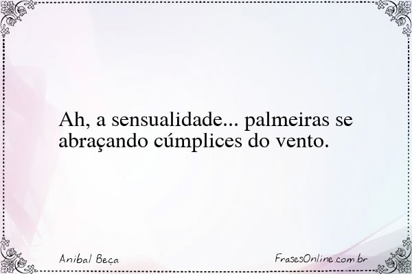 Frase de Anibal Beça