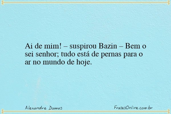 Frase de Alexandre Dumas