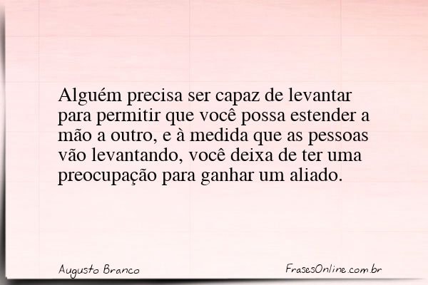 Frase de Augusto Branco