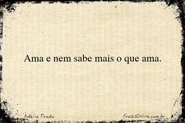 Frase de Adélia Prado