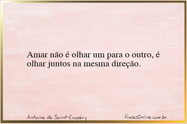 Frase de Antoine de Saint-Exupéry