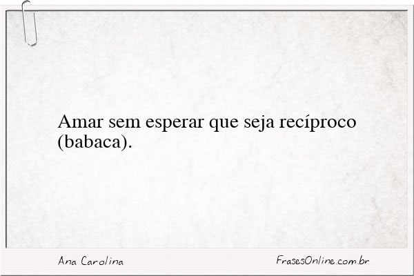 Frase de Ana Carolina