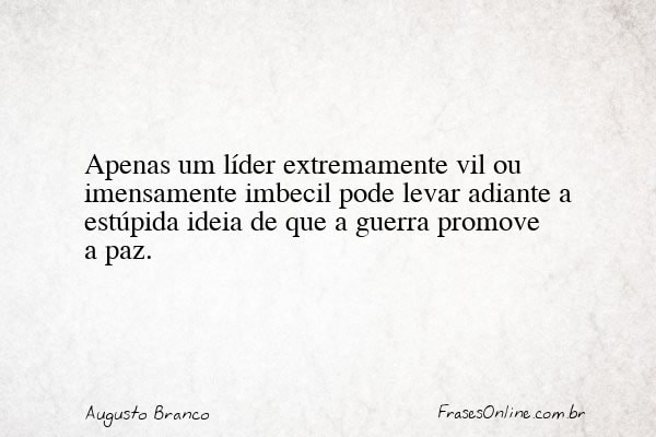 Frase de Augusto Branco