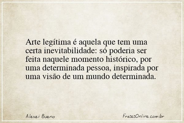 Frase de Alexei Bueno