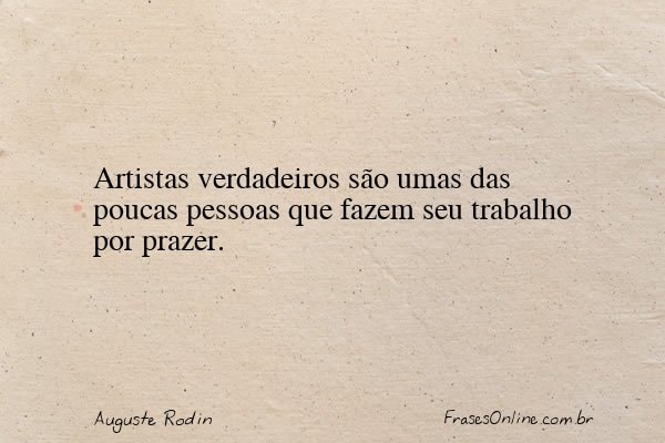 Frase de Auguste Rodin