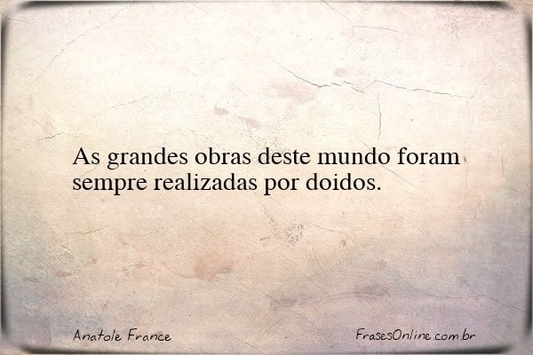 Frase de Anatole France
