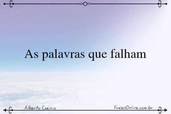 Frase de Alberto Caeiro
