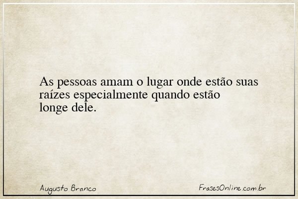 Frase de Augusto Branco
