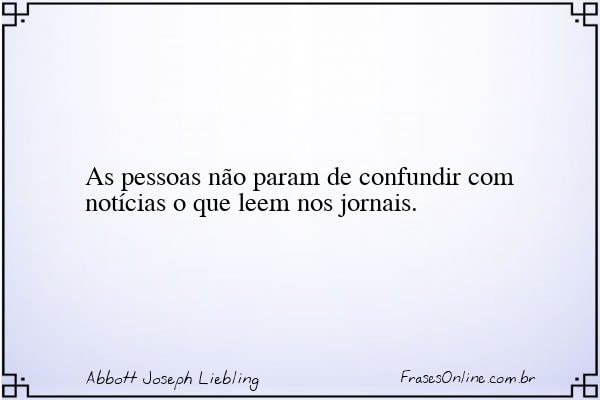 Frase de Abbott Joseph Liebling