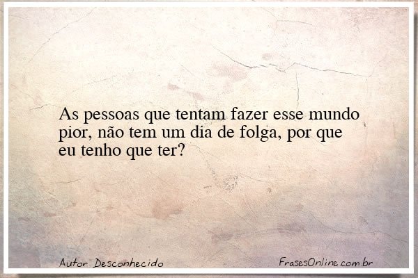 Frase de Autor Desconhecido