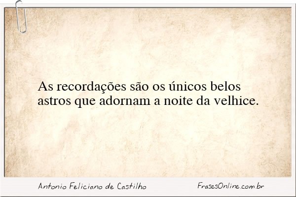 Frase de Antonio Feliciano de Castilho