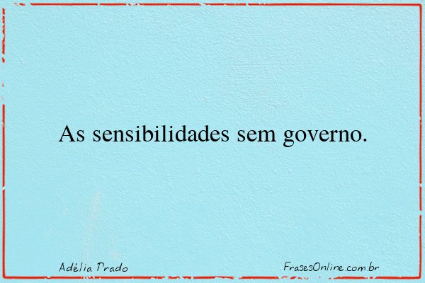 Frase de Adélia Prado