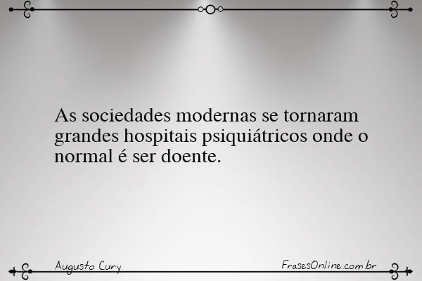 Frase de Augusto Cury