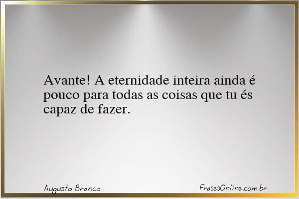 Frase de Augusto Branco