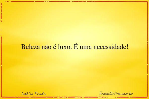 Frase de Adélia Prado