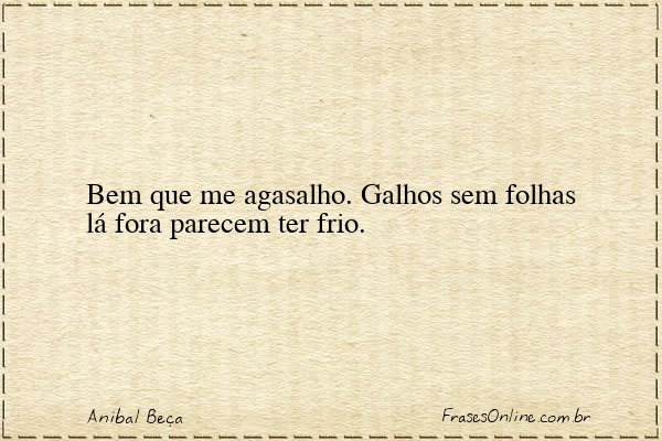 Frase de Anibal Beça