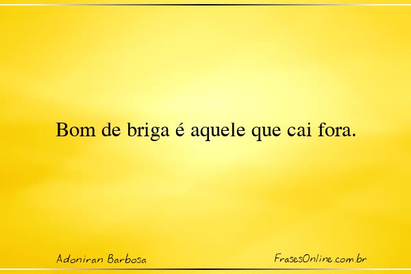 Frase de Adoniran Barbosa