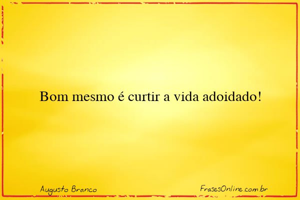 Frase de Augusto Branco