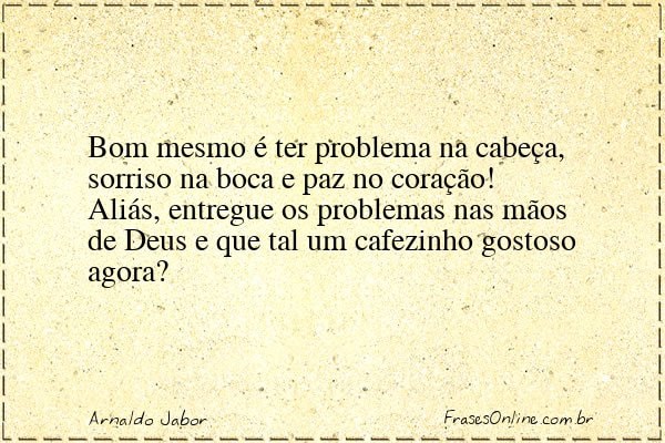 Frase de Arnaldo Jabor