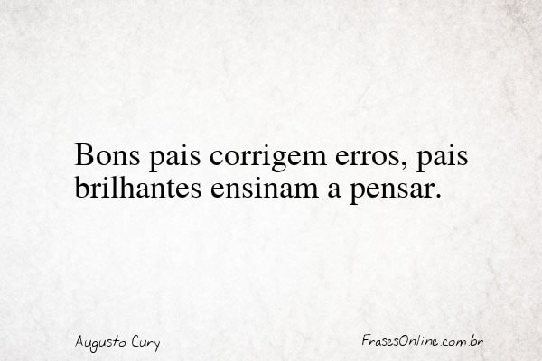 Frase de Augusto Cury