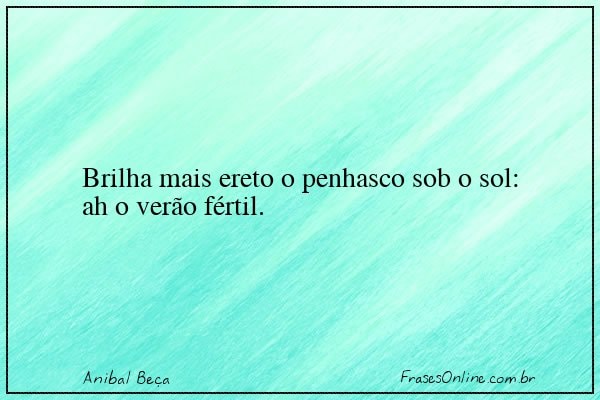 Frase de Anibal Beça