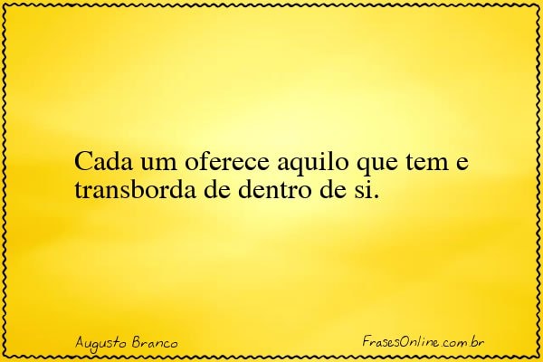 Frase de Augusto Branco
