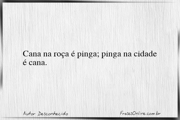 Frase de Autor Desconhecido