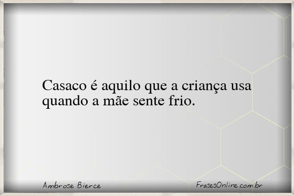 Frase de Ambrose Bierce