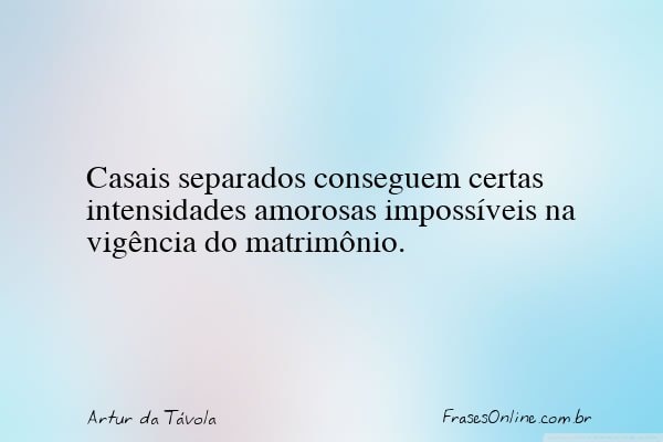 Frase de Artur da Távola