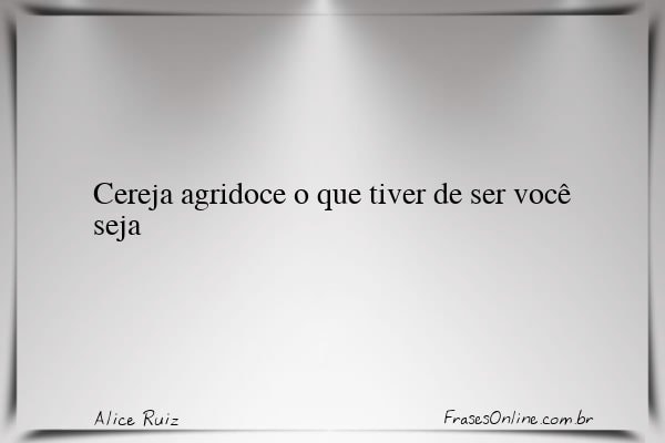 Frase de Alice Ruiz