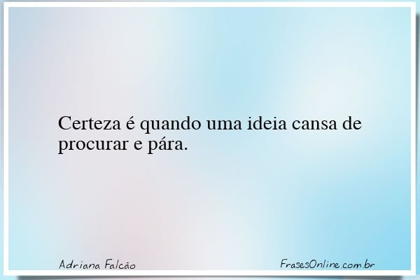 Frase de Adriana Falcão