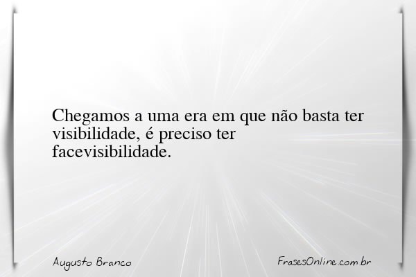 Frase de Augusto Branco