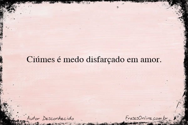 Frase de Autor Desconhecido