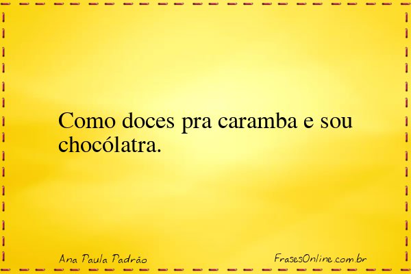 Frase de Ana Paula Padrão