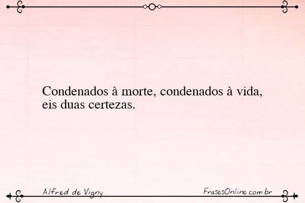 Frase de Alfred de Vigny