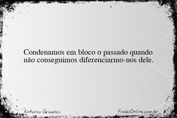 Frase de Antonio Gramsci