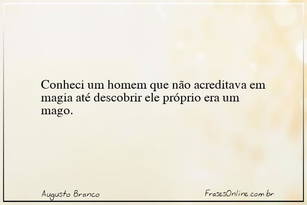 Frase de Augusto Branco