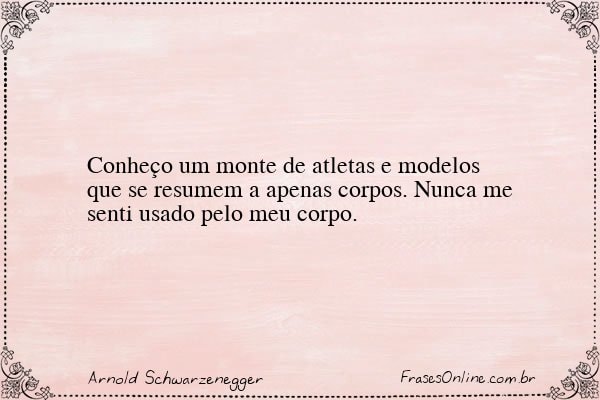 Frase de Arnold Schwarzenegger